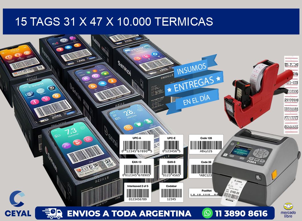 15 TAGS 31 x 47 X 10.000 TERMICAS