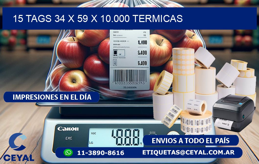 15 TAGS 34 x 59 X 10.000 TERMICAS