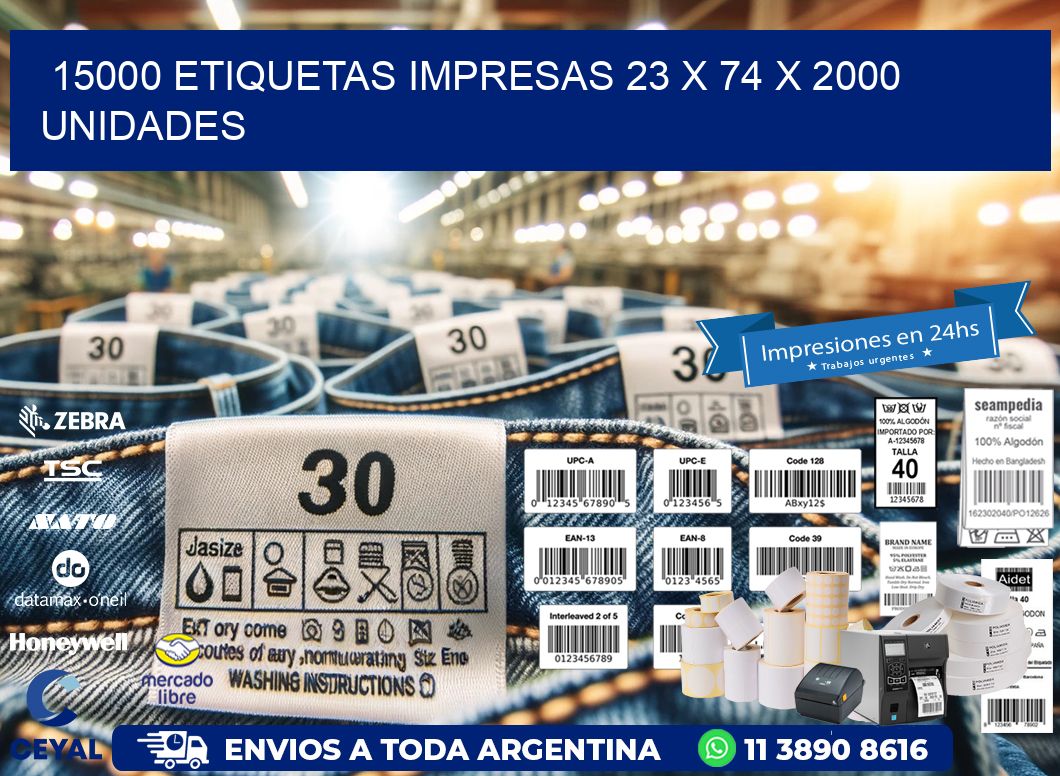15000 ETIQUETAS IMPRESAS 23 x 74 X 2000 UNIDADES