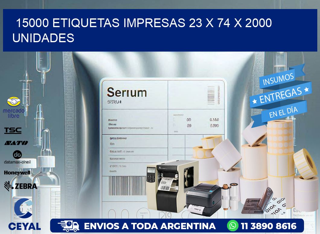 15000 ETIQUETAS IMPRESAS 23 x 74 X 2000 UNIDADES