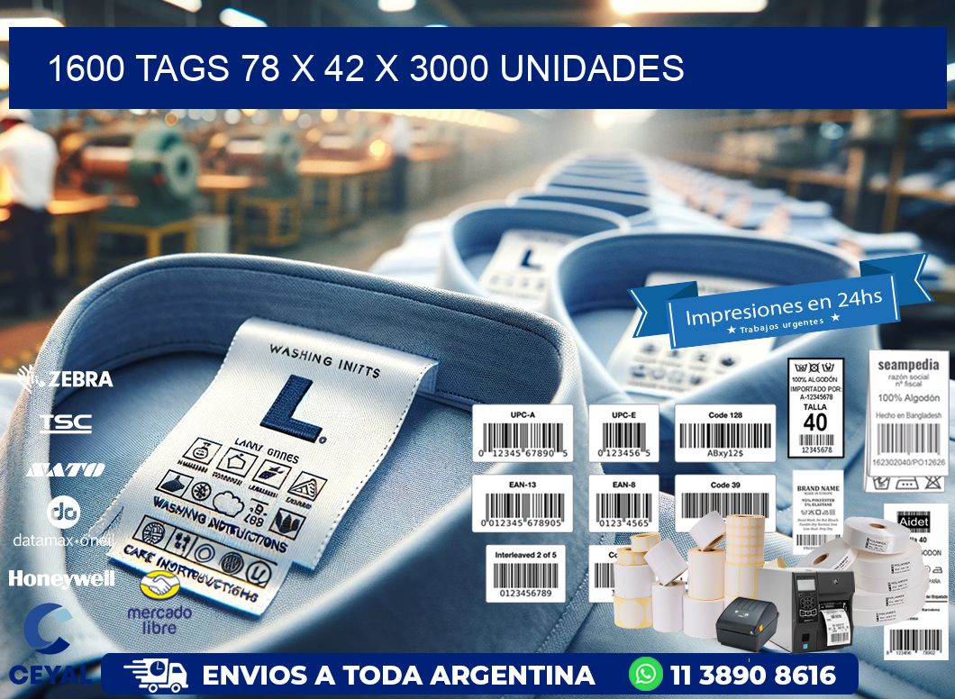 1600 TAGS 78 x 42 X 3000 UNIDADES