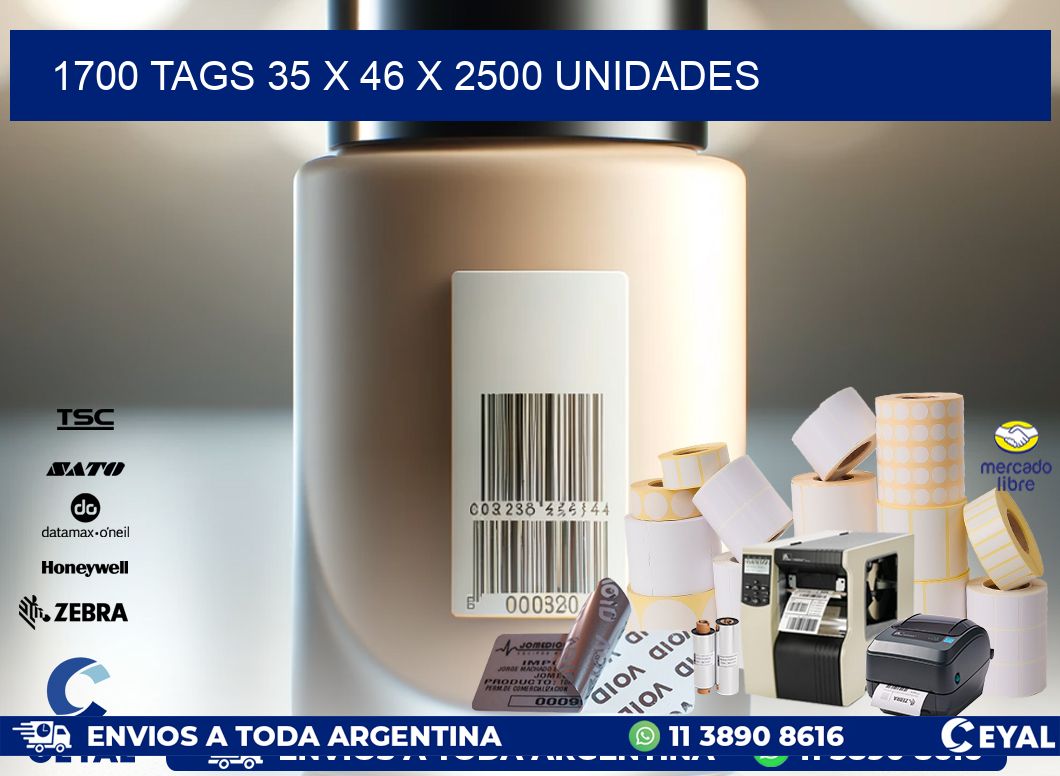 1700 TAGS 35 x 46 X 2500 UNIDADES
