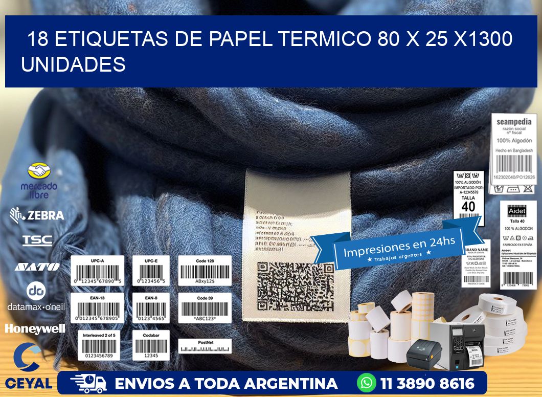 18 ETIQUETAS DE PAPEL TERMICO 80 x 25 X1300 UNIDADES