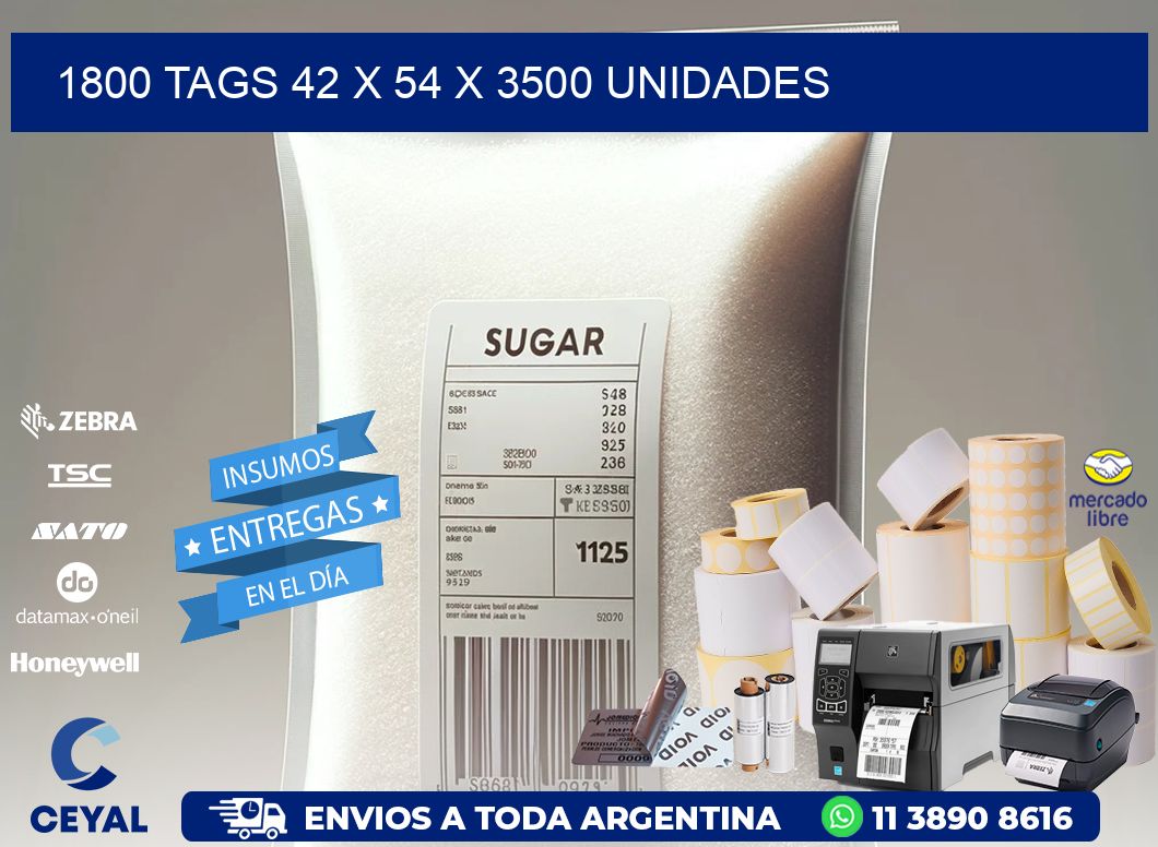 1800 TAGS 42 x 54 X 3500 UNIDADES
