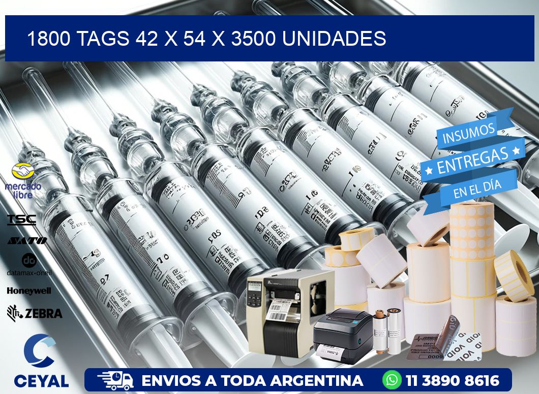 1800 TAGS 42 x 54 X 3500 UNIDADES