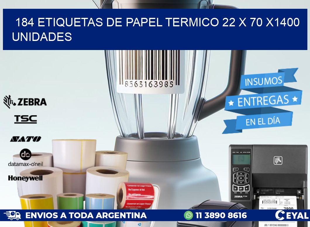 184 ETIQUETAS DE PAPEL TERMICO 22 x 70 X1400 UNIDADES