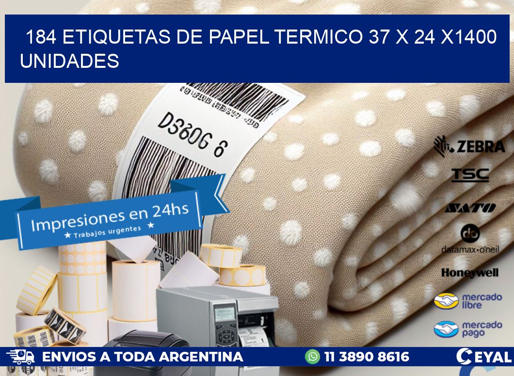 184 ETIQUETAS DE PAPEL TERMICO 37 x 24 X1400 UNIDADES