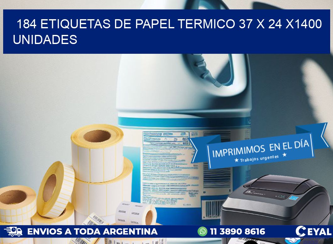 184 ETIQUETAS DE PAPEL TERMICO 37 x 24 X1400 UNIDADES