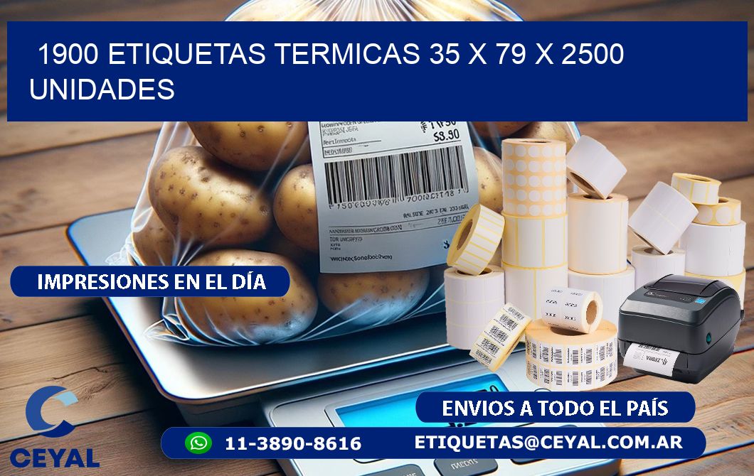 1900 ETIQUETAS TERMICAS 35 x 79 X 2500 UNIDADES