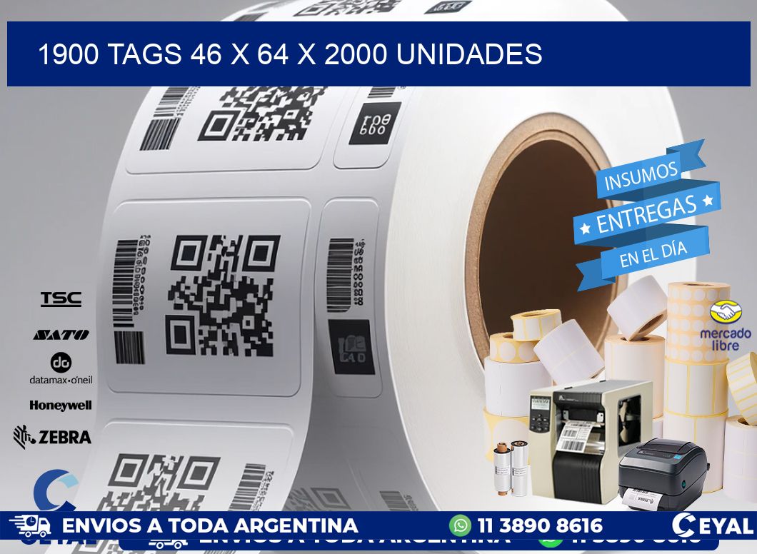 1900 TAGS 46 x 64 X 2000 UNIDADES
