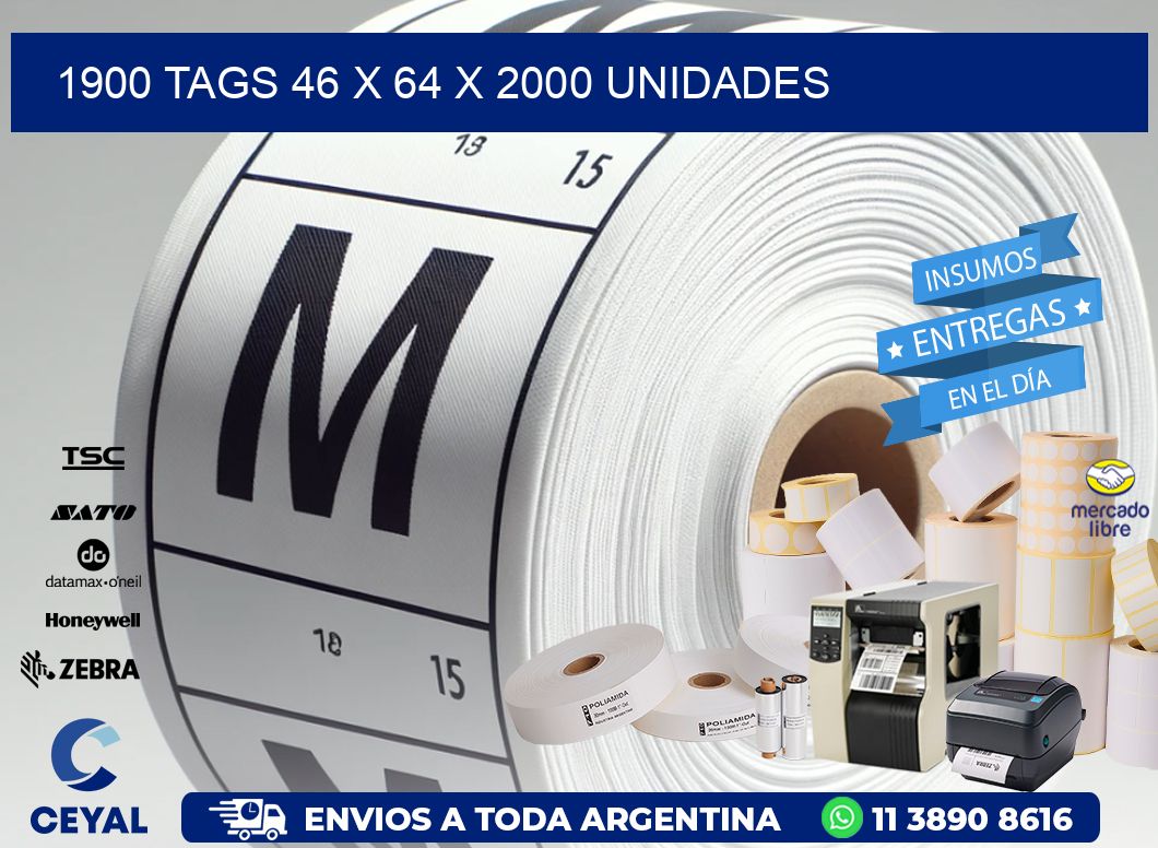 1900 TAGS 46 x 64 X 2000 UNIDADES