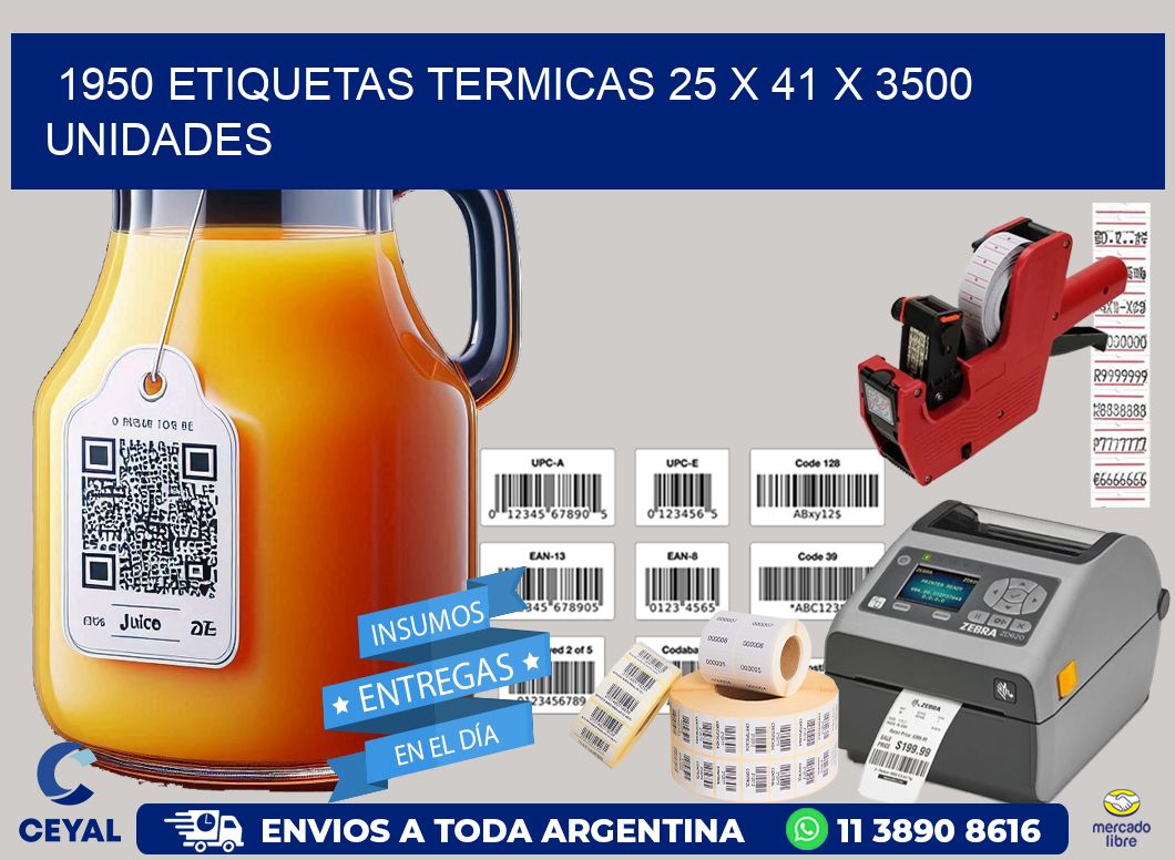 1950 ETIQUETAS TERMICAS 25 x 41 X 3500 UNIDADES