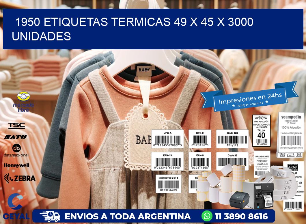 1950 ETIQUETAS TERMICAS 49 x 45 X 3000 UNIDADES