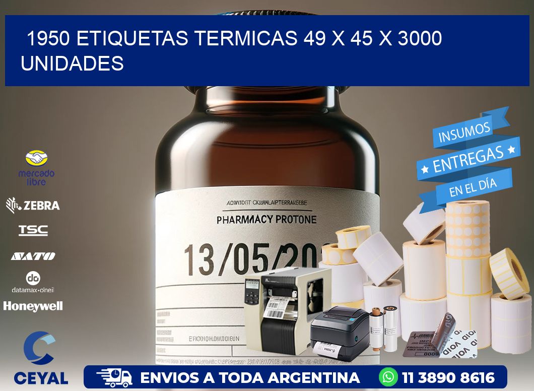 1950 ETIQUETAS TERMICAS 49 x 45 X 3000 UNIDADES