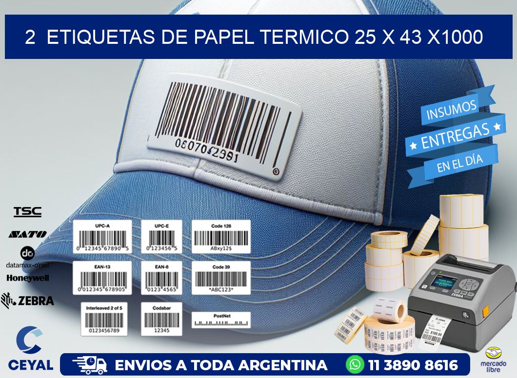 2  ETIQUETAS DE PAPEL TERMICO 25 x 43 X1000