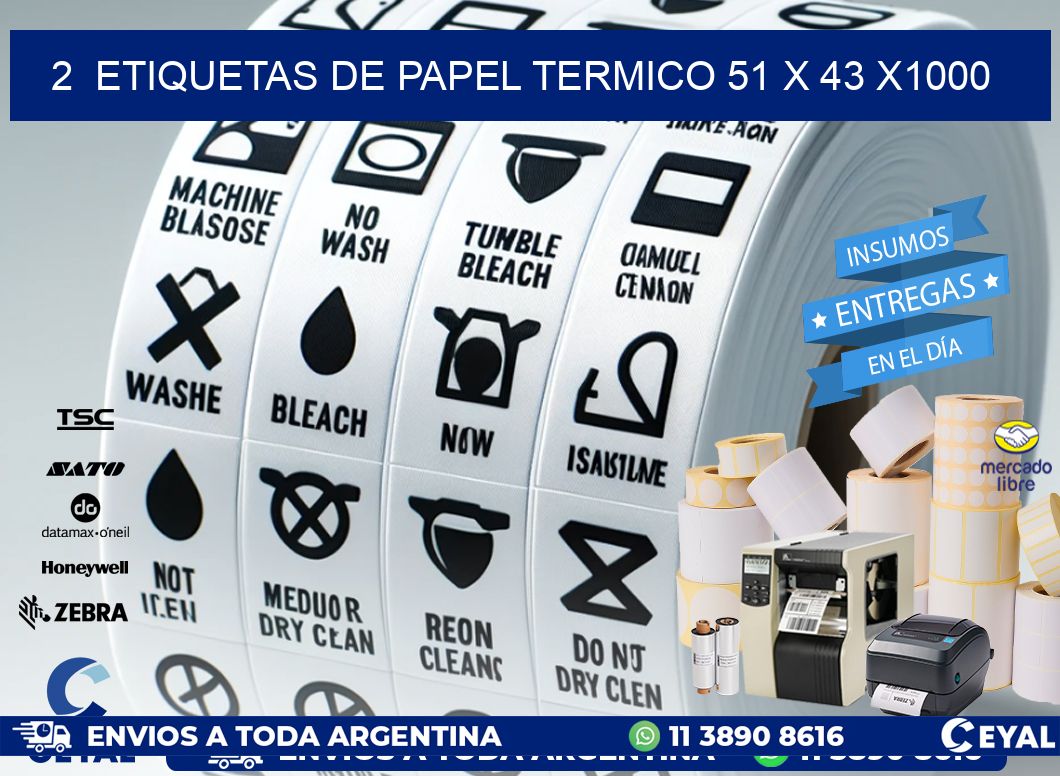 2  ETIQUETAS DE PAPEL TERMICO 51 x 43 X1000