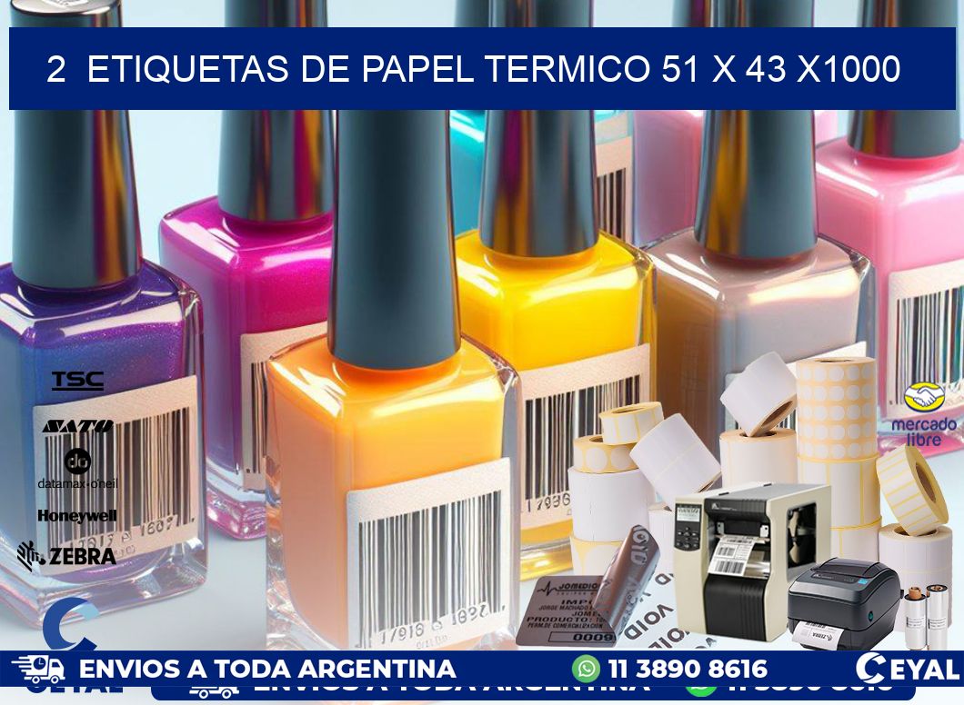 2  ETIQUETAS DE PAPEL TERMICO 51 x 43 X1000