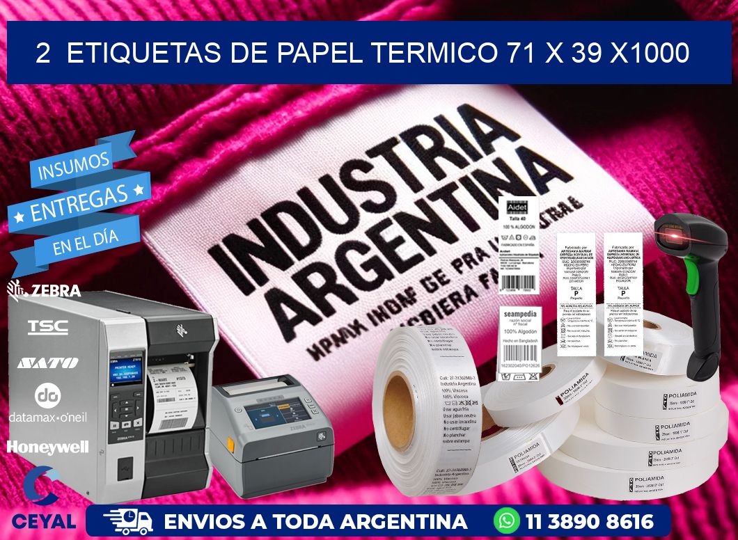 2  ETIQUETAS DE PAPEL TERMICO 71 x 39 X1000