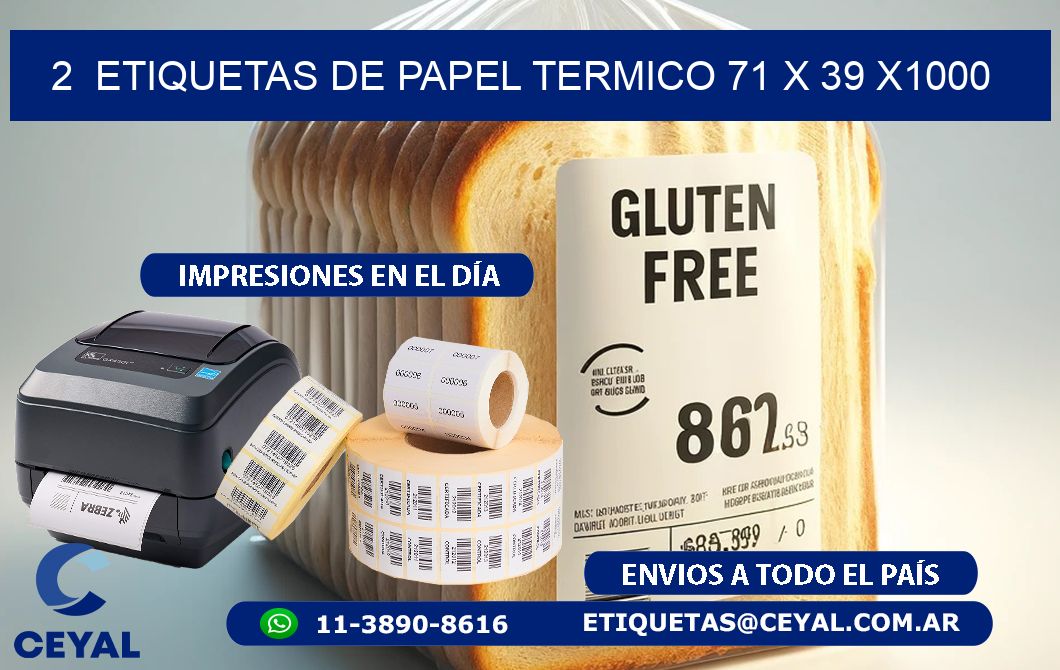 2  ETIQUETAS DE PAPEL TERMICO 71 x 39 X1000