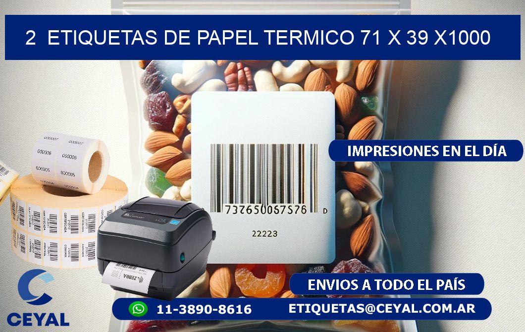 2  ETIQUETAS DE PAPEL TERMICO 71 x 39 X1000