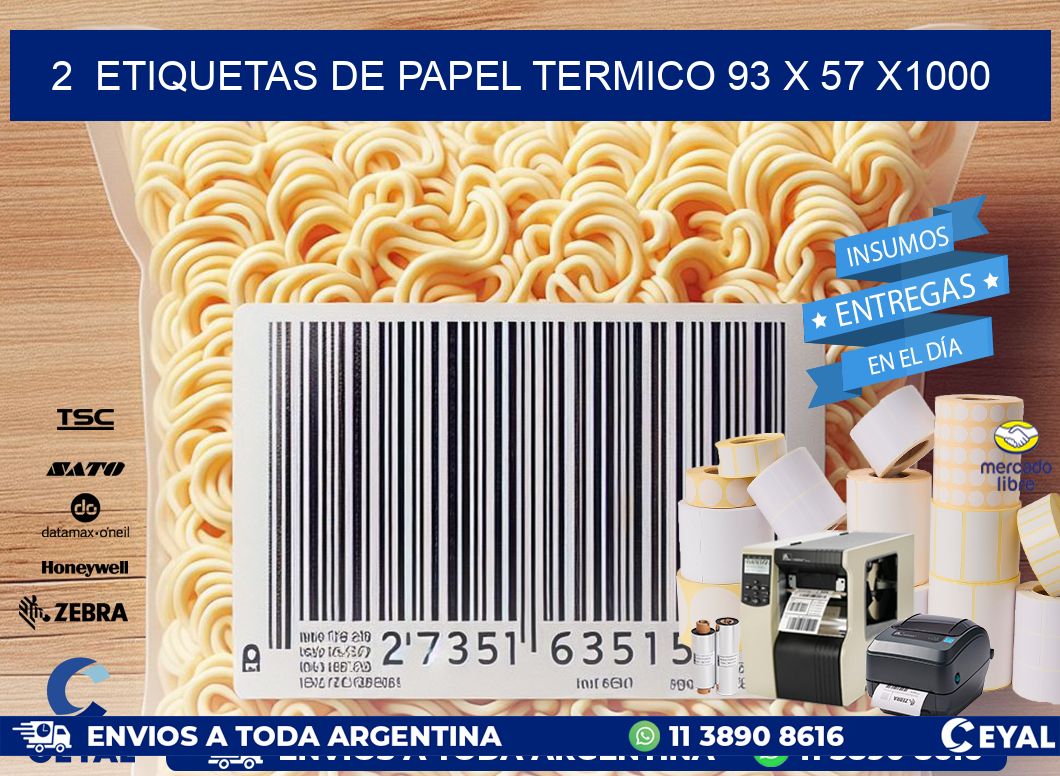 2  ETIQUETAS DE PAPEL TERMICO 93 x 57 X1000