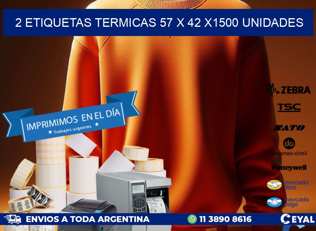 2 ETIQUETAS TERMICAS 57 x 42 X1500 UNIDADES