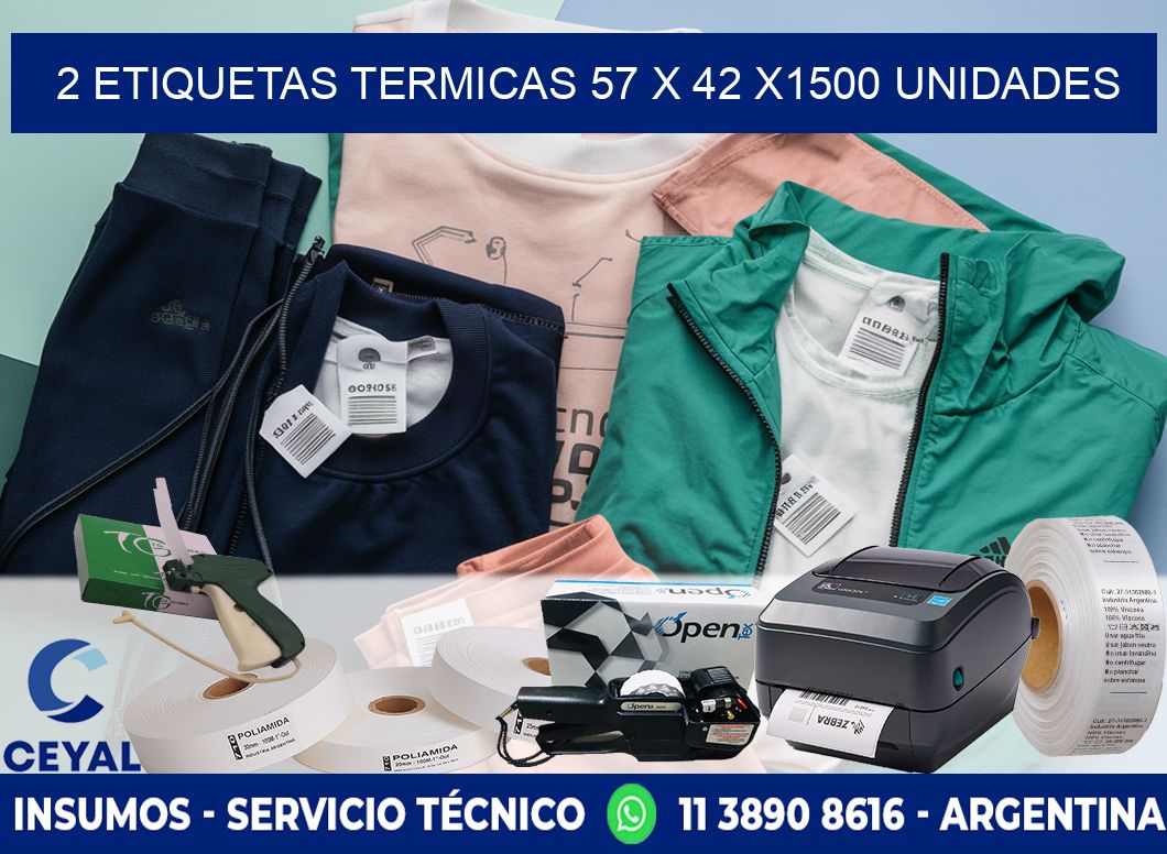 2 ETIQUETAS TERMICAS 57 x 42 X1500 UNIDADES