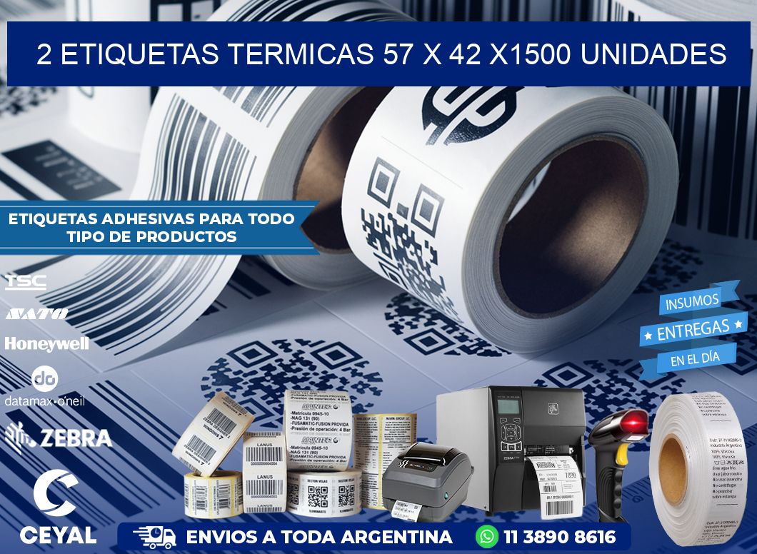 2 ETIQUETAS TERMICAS 57 x 42 X1500 UNIDADES
