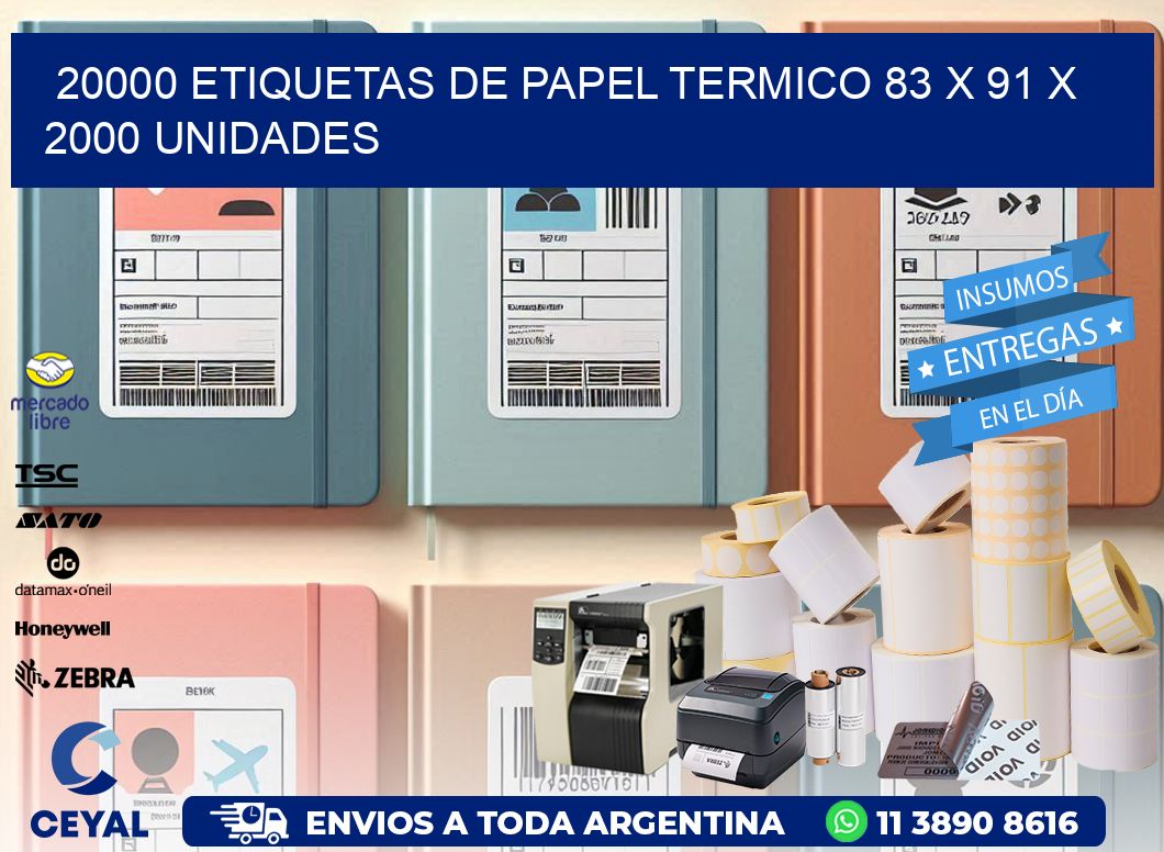 20000 ETIQUETAS DE PAPEL TERMICO 83 x 91 X 2000 UNIDADES