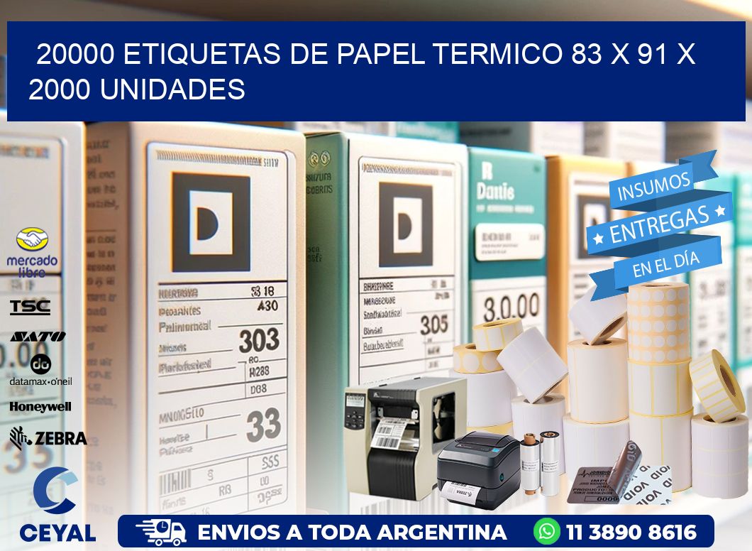 20000 ETIQUETAS DE PAPEL TERMICO 83 x 91 X 2000 UNIDADES