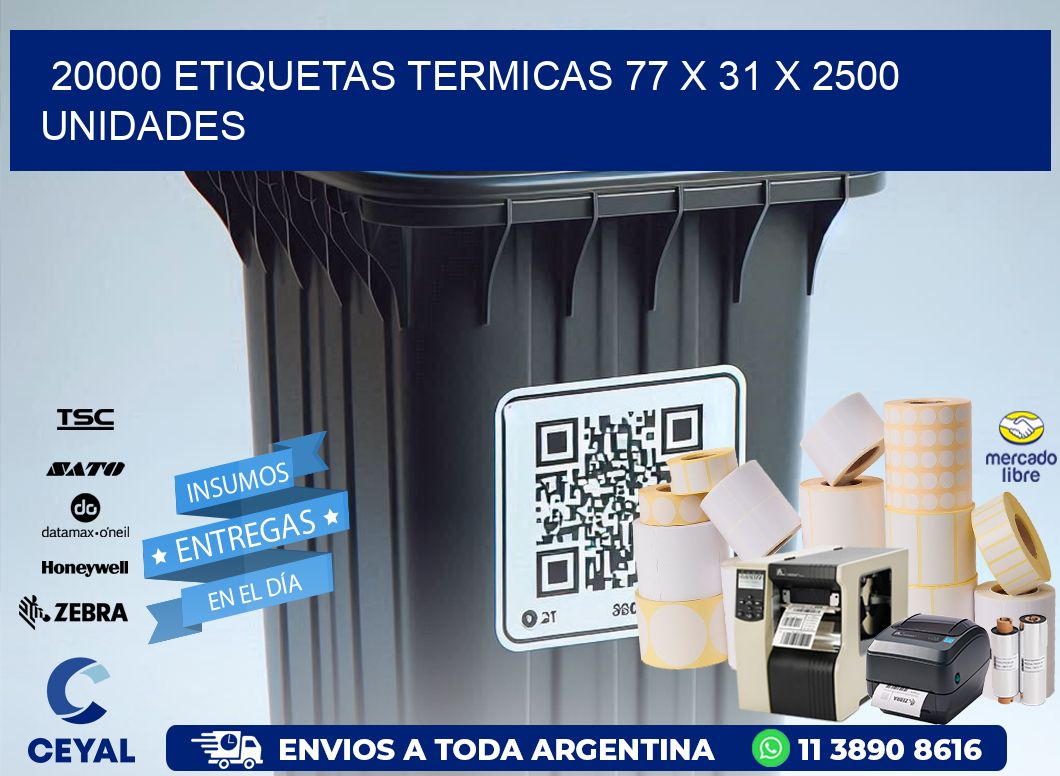 20000 ETIQUETAS TERMICAS 77 x 31 X 2500 UNIDADES