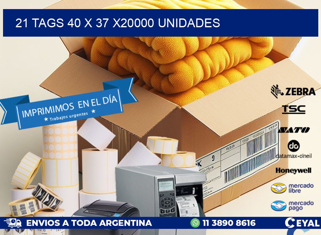 21 TAGS 40 x 37 X20000 UNIDADES
