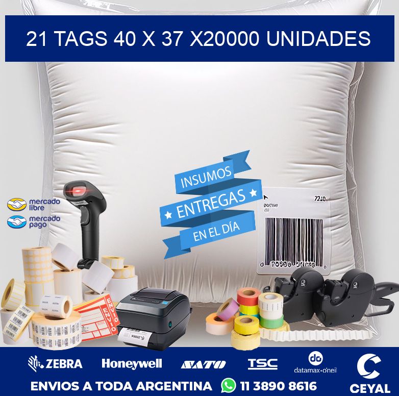 21 TAGS 40 x 37 X20000 UNIDADES