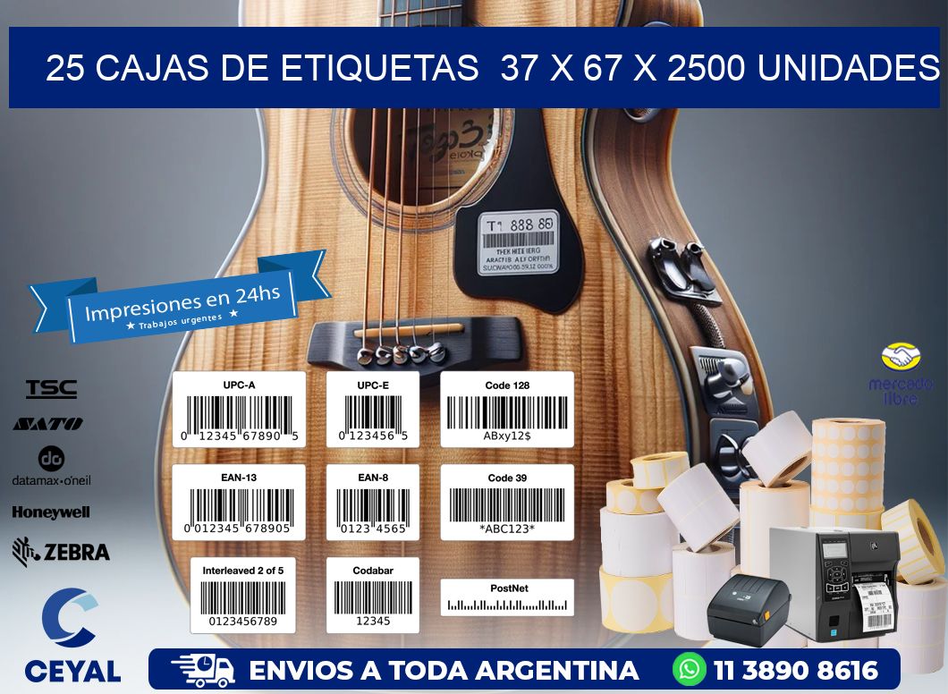 25 CAJAS DE ETIQUETAS  37 x 67 X 2500 UNIDADES