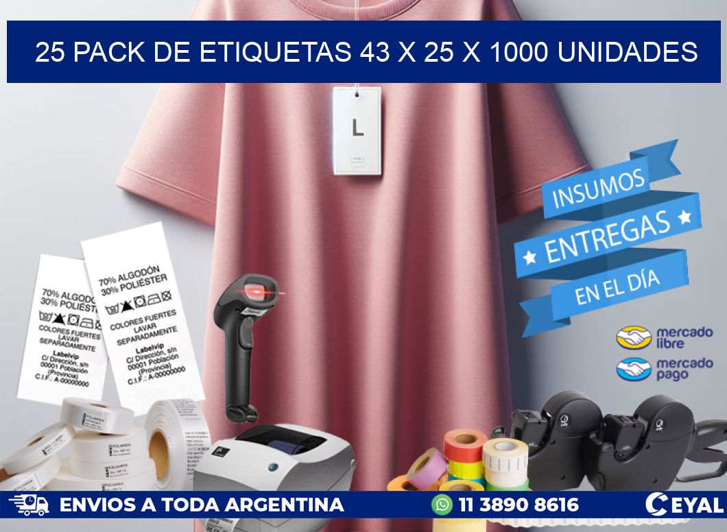 25 PACK DE ETIQUETAS 43 x 25 X 1000 UNIDADES