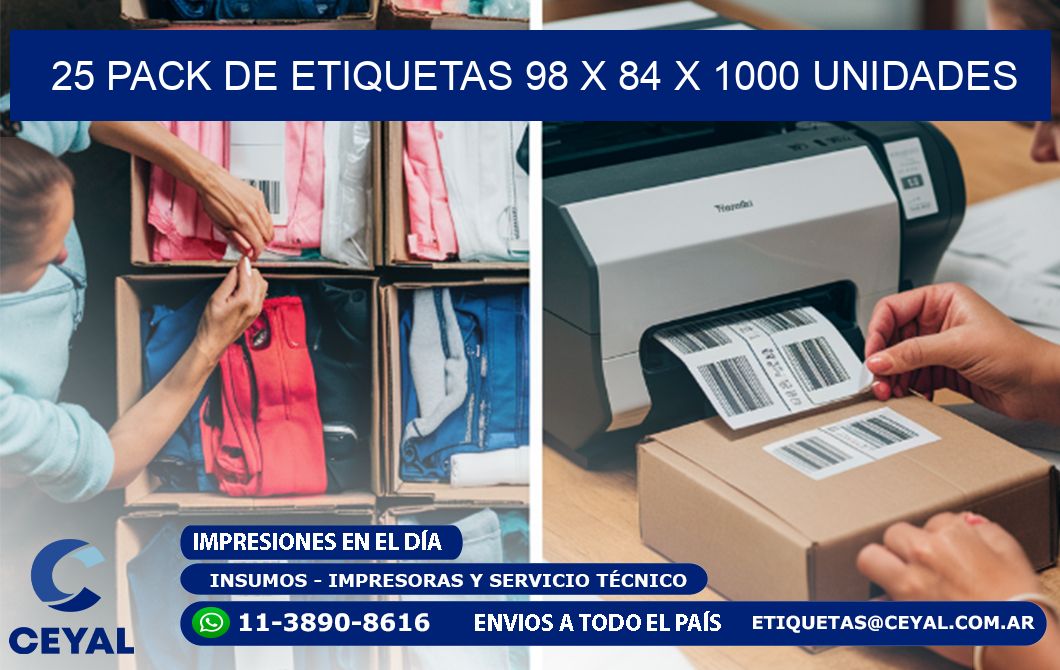 25 PACK DE ETIQUETAS 98 x 84 X 1000 UNIDADES