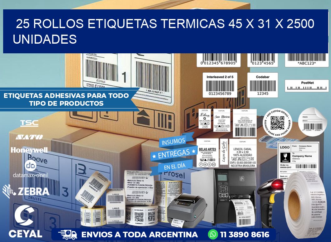 25 ROLLOS ETIQUETAS TERMICAS 45 x 31 X 2500 UNIDADES