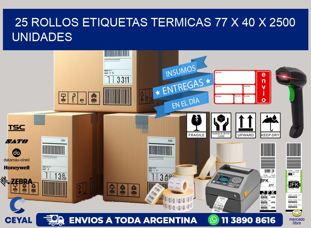 25 ROLLOS ETIQUETAS TERMICAS 77 x 40 X 2500 UNIDADES