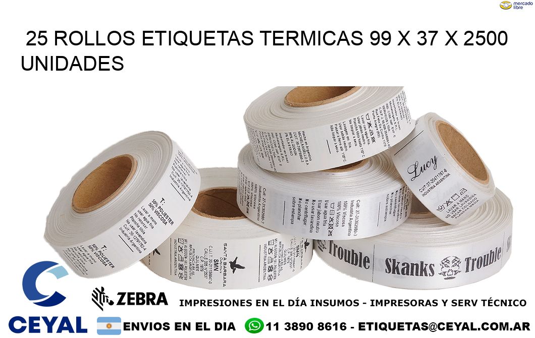 25 ROLLOS ETIQUETAS TERMICAS 99 x 37 X 2500 UNIDADES