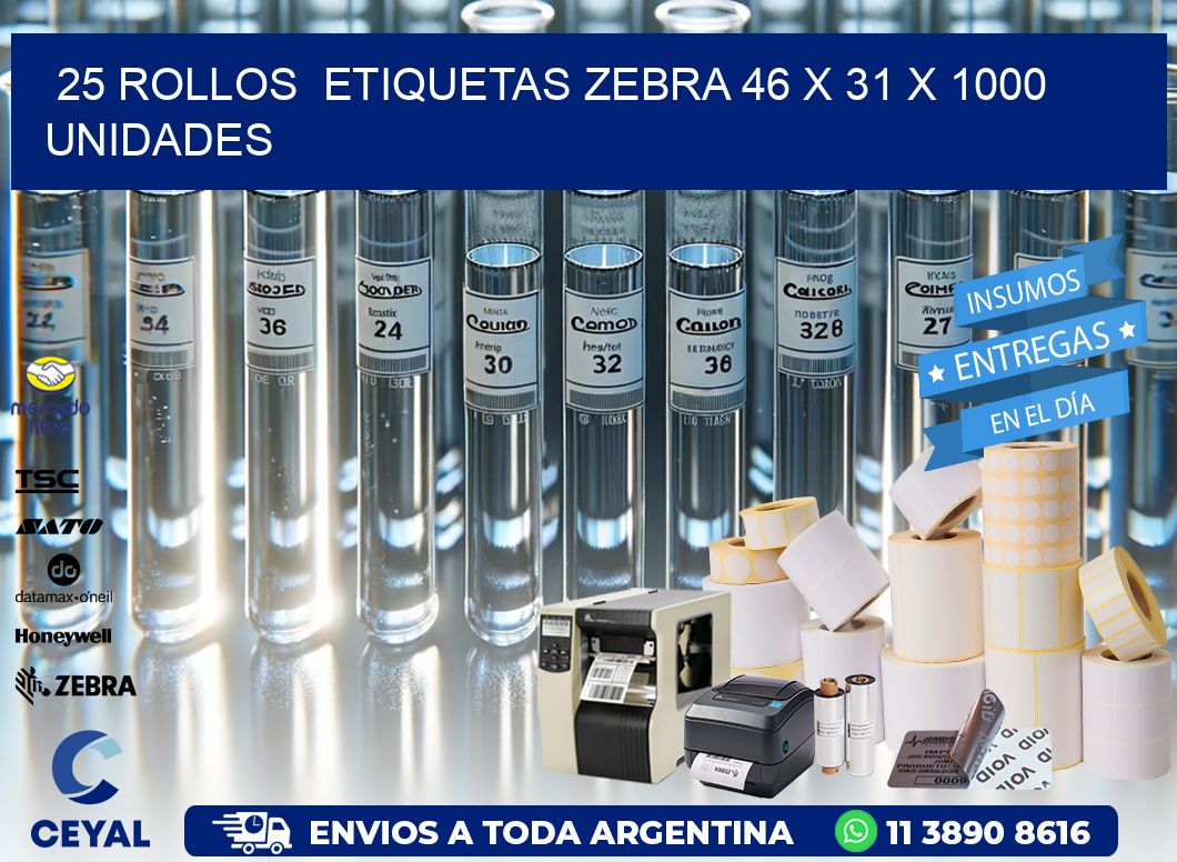 25 ROLLOS  ETIQUETAS ZEBRA 46 x 31 X 1000 UNIDADES