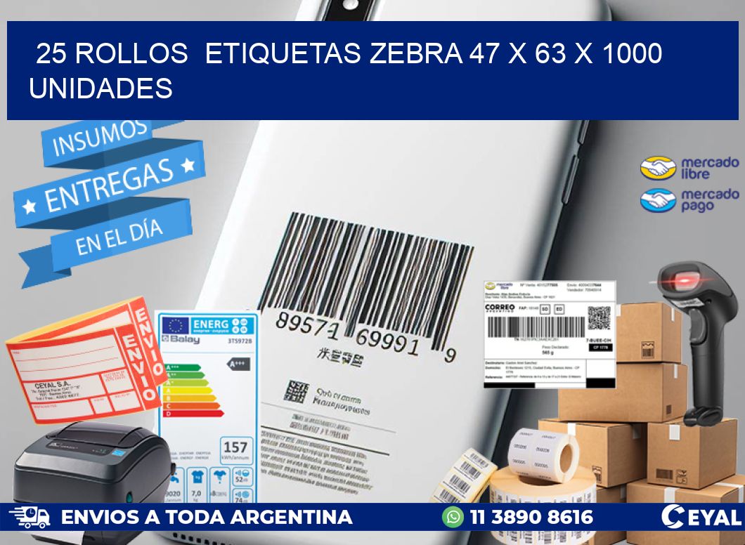 25 ROLLOS  ETIQUETAS ZEBRA 47 x 63 X 1000 UNIDADES