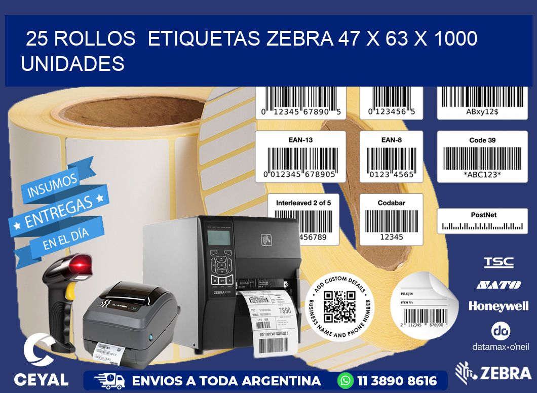 25 ROLLOS  ETIQUETAS ZEBRA 47 x 63 X 1000 UNIDADES
