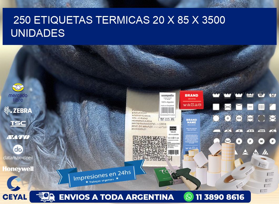 250 ETIQUETAS TERMICAS 20 x 85 X 3500 UNIDADES