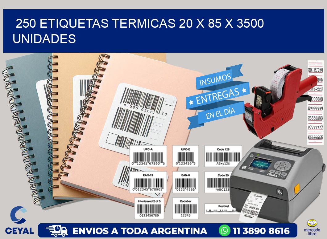 250 ETIQUETAS TERMICAS 20 x 85 X 3500 UNIDADES