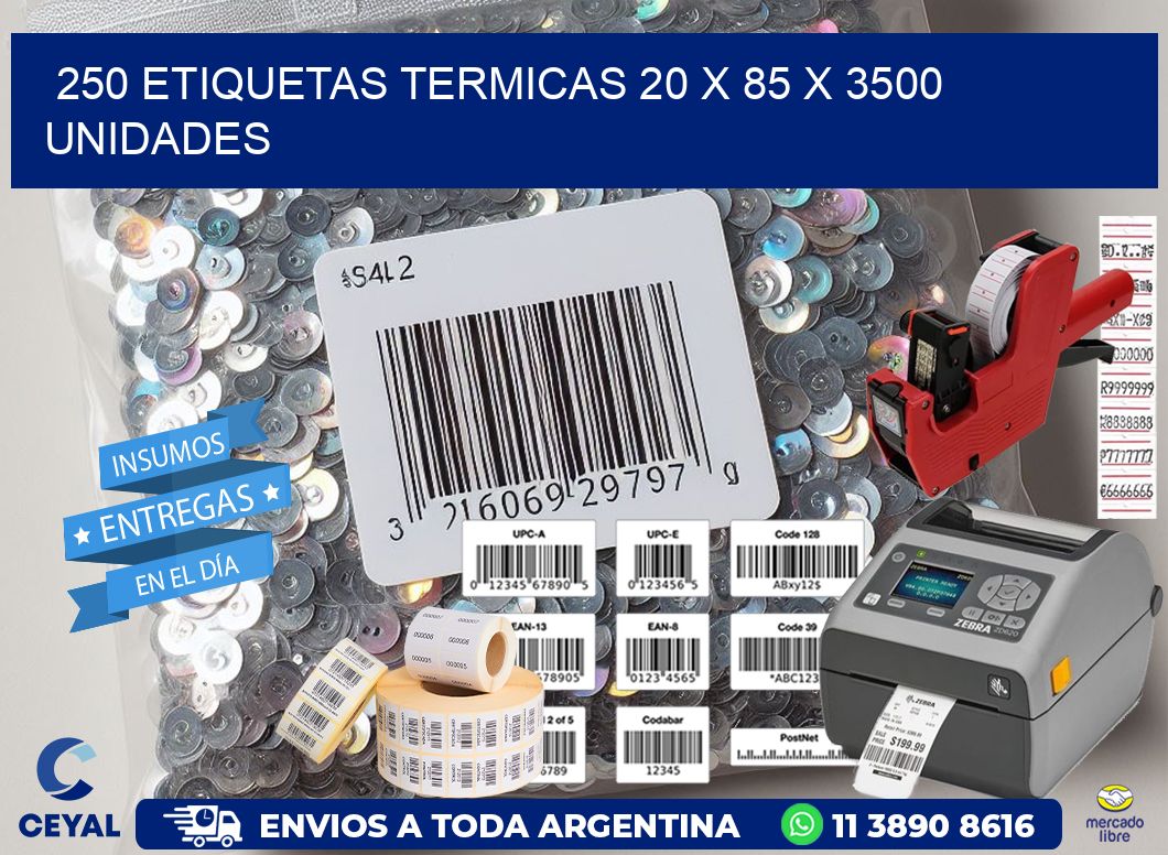 250 ETIQUETAS TERMICAS 20 x 85 X 3500 UNIDADES