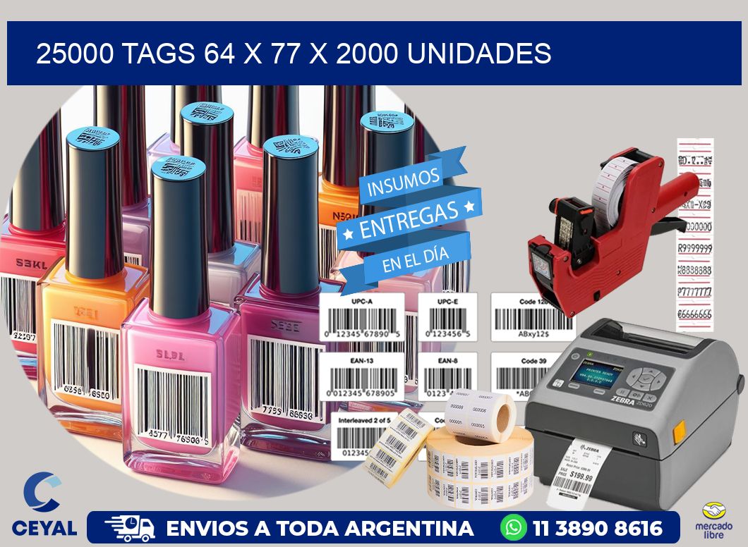 25000 TAGS 64 x 77 X 2000 UNIDADES