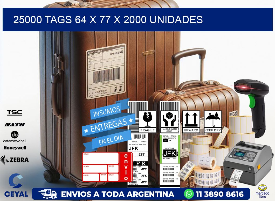 25000 TAGS 64 x 77 X 2000 UNIDADES