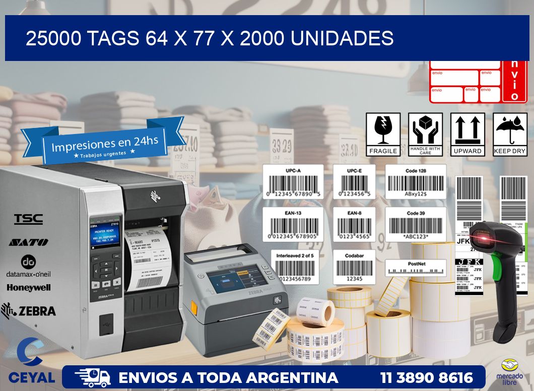 25000 TAGS 64 x 77 X 2000 UNIDADES