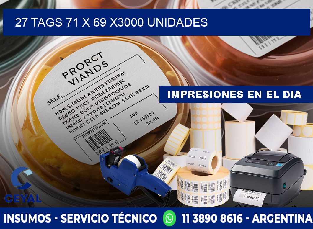 27 TAGS 71 x 69 X3000 UNIDADES