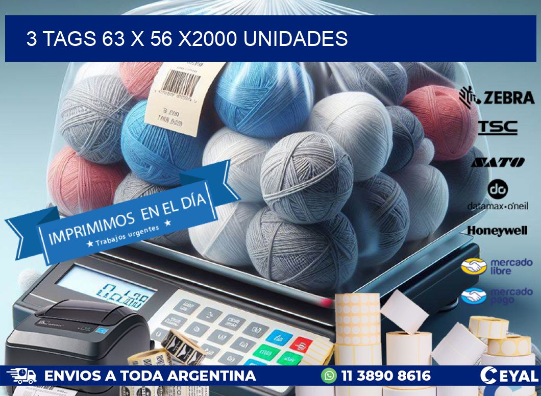 3 TAGS 63 x 56 X2000 UNIDADES